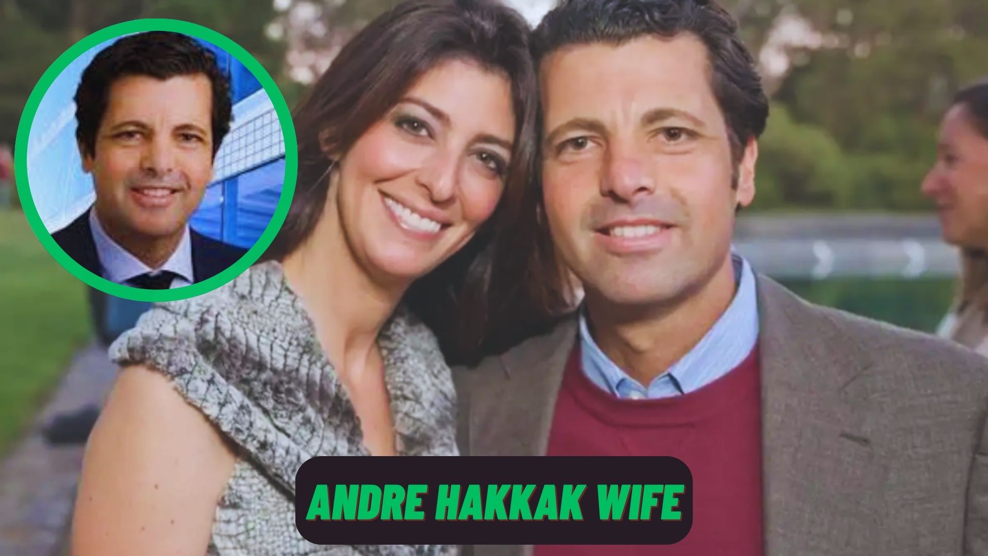 Andre Hakkak Wife